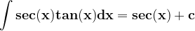 \dpi{120} \mathbf{\int sec(x)tan(x)dx =sec(x)+c}